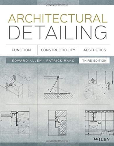 Architectural Detailing: Function, Constructibilit...