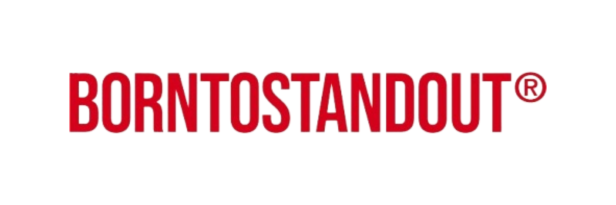 BORNTOSTANDOUT