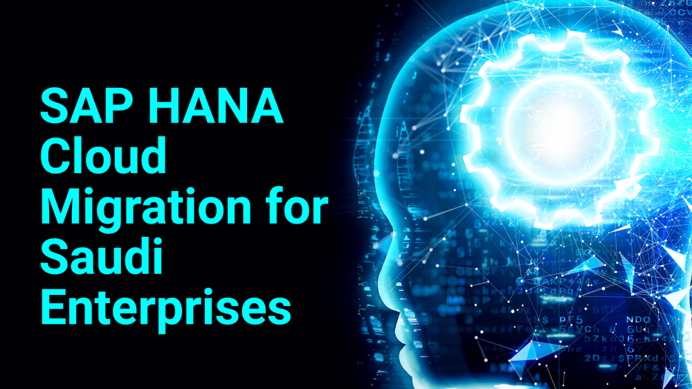 SAP HANA Cloud Migration Saudi arabia