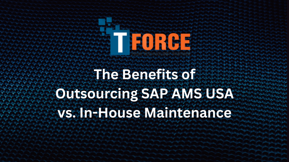 The Benefits of Outsourcing SAP AMS USA vs. In-House Maintenance