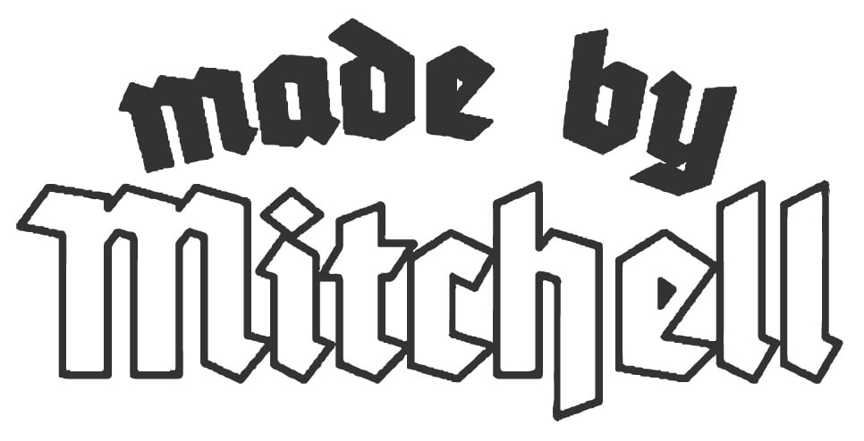 Made by mitchell