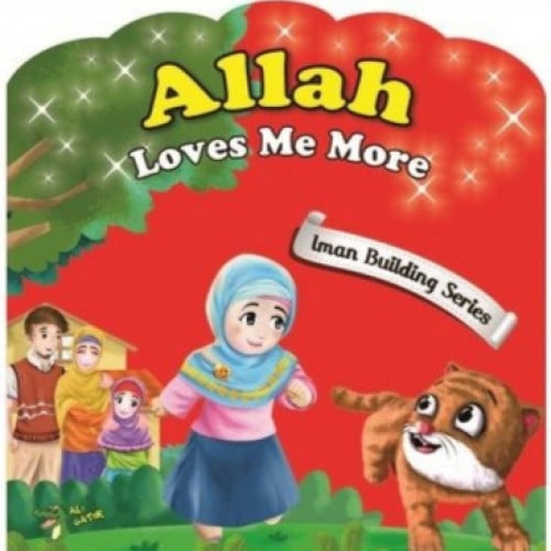 Allah Loves Me More ( Iman Building Series)