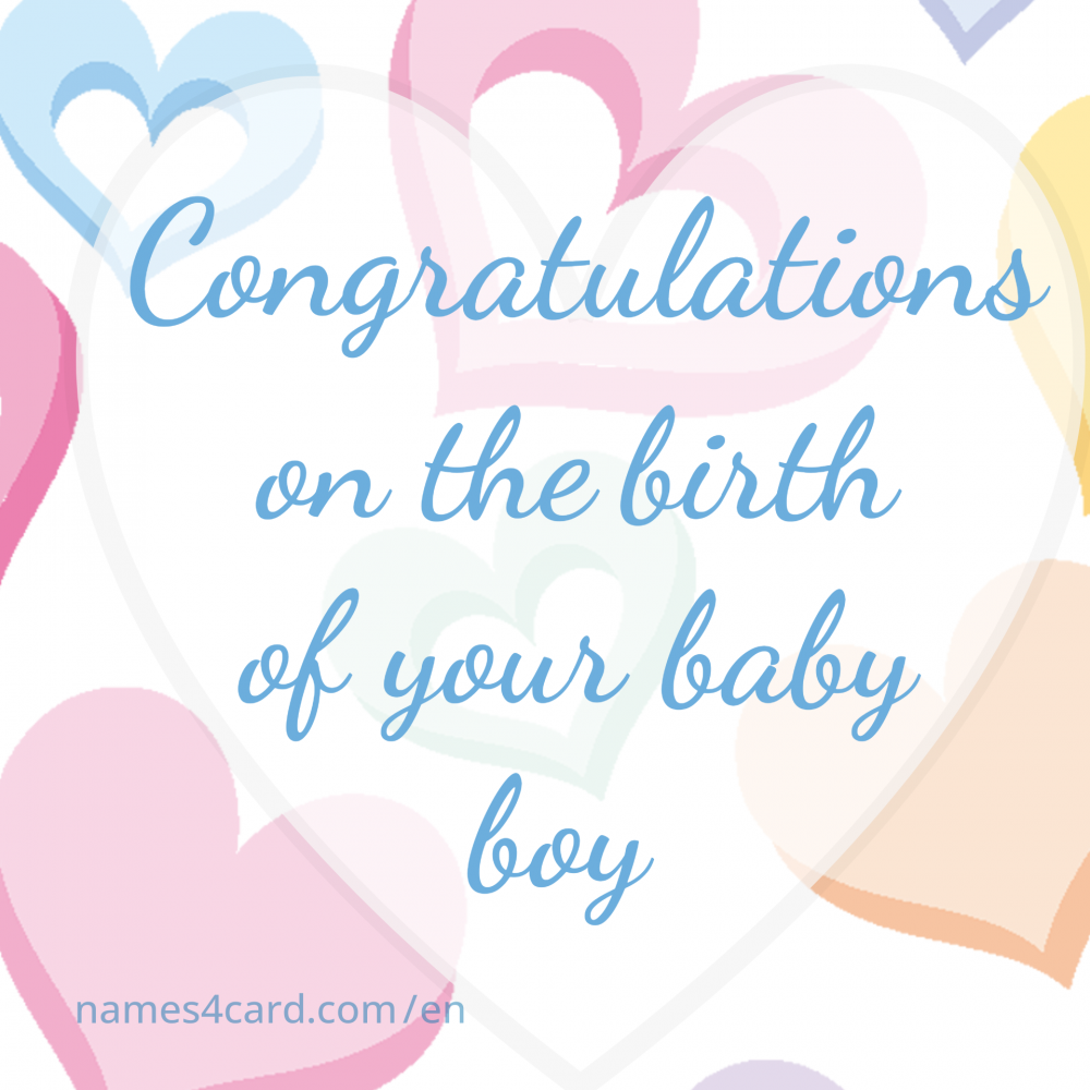 Congratulations on a new born baby boy - e14 - names4card