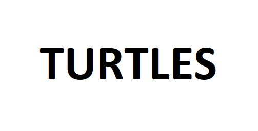 TURTLES