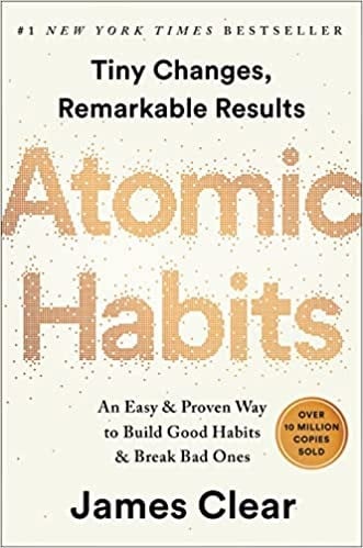 Atomic Habits: An Easy & Proven Way To Build Good...