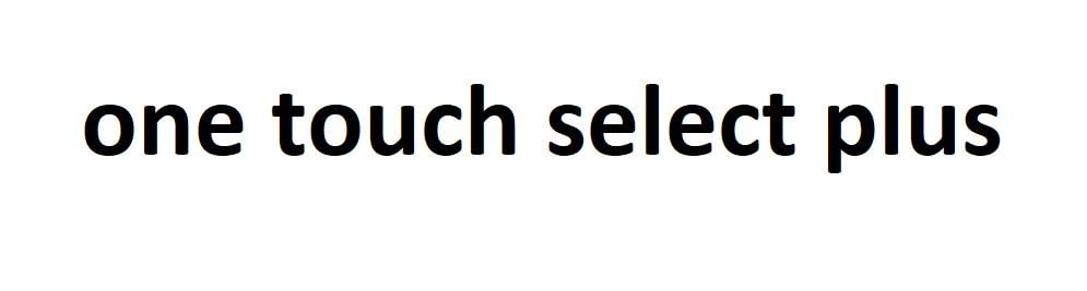 one touch select plus