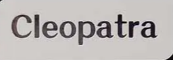 CLEOPATRA