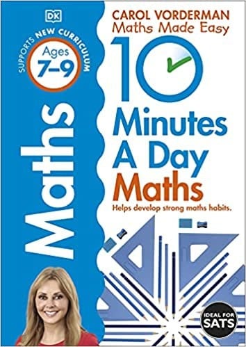 10 Minutes A Day Maths Ages 7-9 Key Stage 2: Suppo...