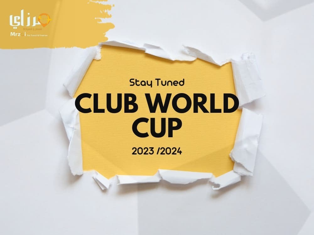 مباريات كأس العالم للأندية في 2024 بالرياض - - مرزاي للسفر والسياحة -