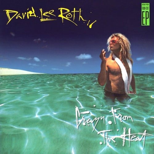 David Lee Roth - Crazy From The Heat