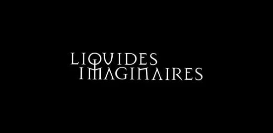 LIQUIDES IMAGINAIRES