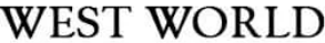 WEST WORLD