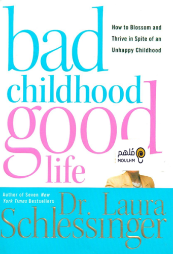 Bad Childhood Good Life