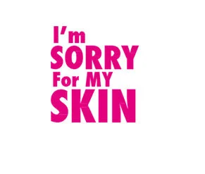 آم سوري فور ماي سكن