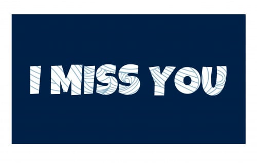 Miss you