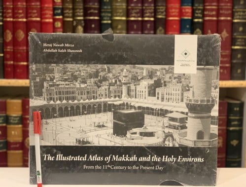 4832-The illustrated Atlas of Makkah and the holy environs  الاطلس المصور لمكة المكرمة والمشاعر المقدسة