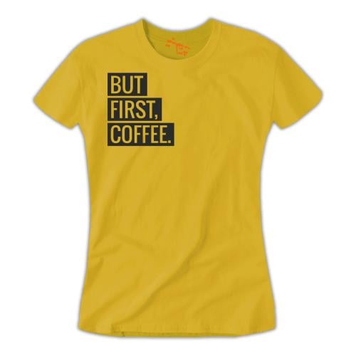 تي شيرت نسائي T-Shirt But First coffee