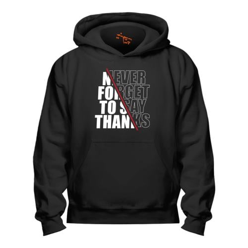 بلوفر Hoodie Never Forget To Say Thanks
