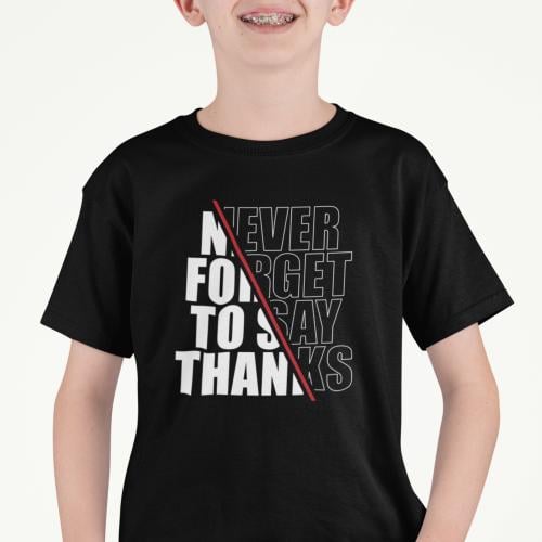 تي شيرت T-Shirt Never Forget To Say Thanks