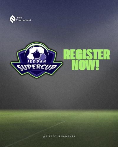 Fire Tournamnents Jeddah Supercup 2025