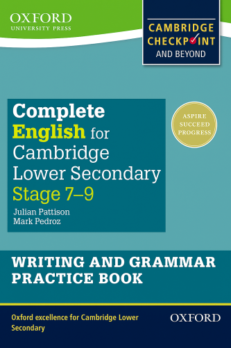 Complete English for Cambridge Lower Secondary Writing and Grammar Practice Book (First Edition)(9780198374701)(Oxford)