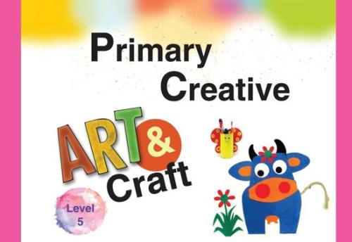 Primary Creative - Art & Craft Level 5 (9786144058695)