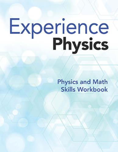 Experience Physics, Physics and Math Skills Workbook - 2022 (9781418333980)