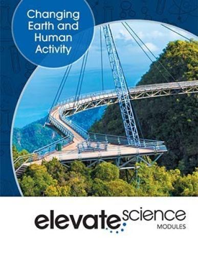 Elevate Science: Changing Earth &Human Activity SB (9781418291617)