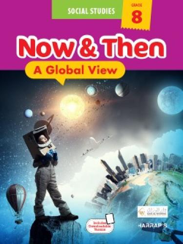 Now & Then (A Global View) Social Studies - G08 (9...