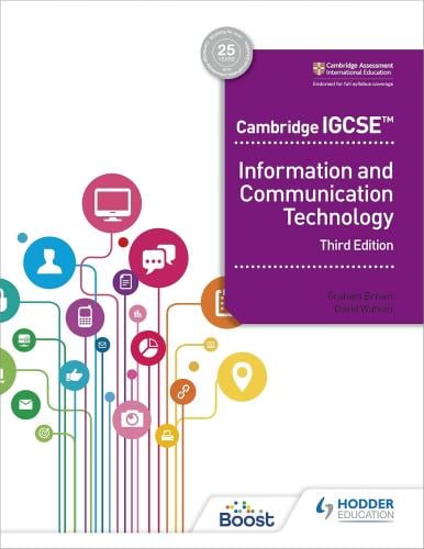 Cambridge IGCSE Information and Communication Technology Third Edition ( 9781398318540)