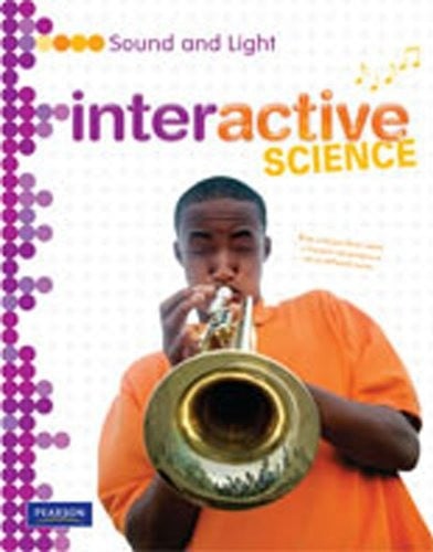 Interactive Science (Pearson) - SOUND AND LIGHT (9...