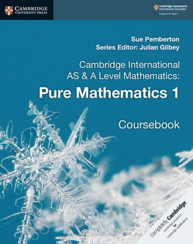 Cambridge International AS & A Level Mathematics: Pure Mathematics 1 Coursebook (9781108407144)