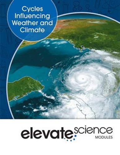 Elevate Science : Cycles Infuencing Weater&Climate SB (9781418291594)