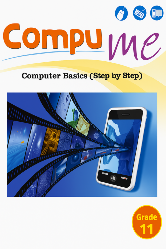 Compu Me Computer Basics (Step By Step) Grade 11 (9786144059678)