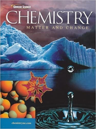 Chemistry Matter & Change  (9780078664182)