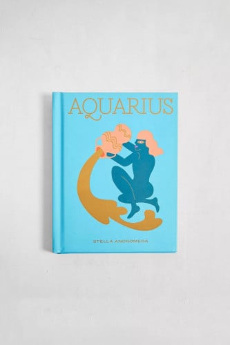 Aquarius: Harness the Power of the Zodiac By Stella Andromeda