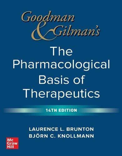 Goodman and Gilman's The Pharmacological Basis of...