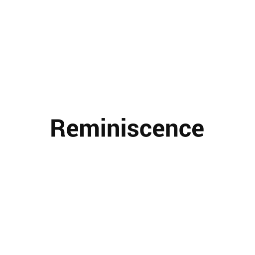 Reminiscence