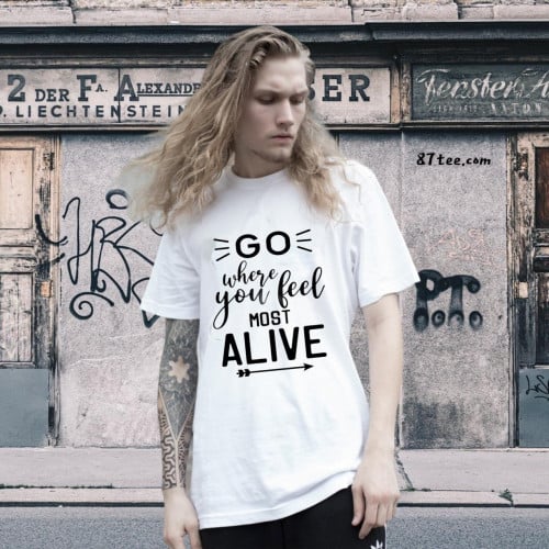 تيشيرت سفر (Go where you feel most ALIVE)- 0983