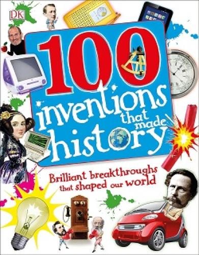 100 Inventions That Made History