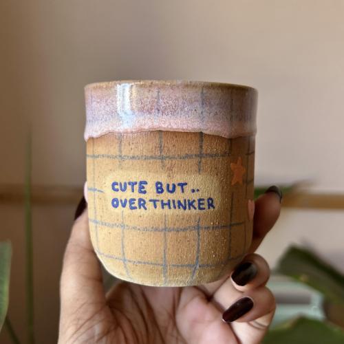 Cute but overthinker