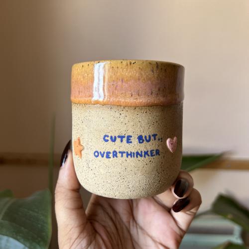 Cute but overthinker