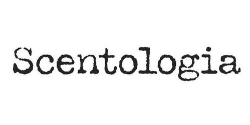 سنتولوجيا - Scentologia