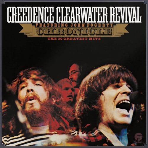 Creedence Clearwater Revival ft. John Fogerty - Chronicle (The 20 Greatest Hits)