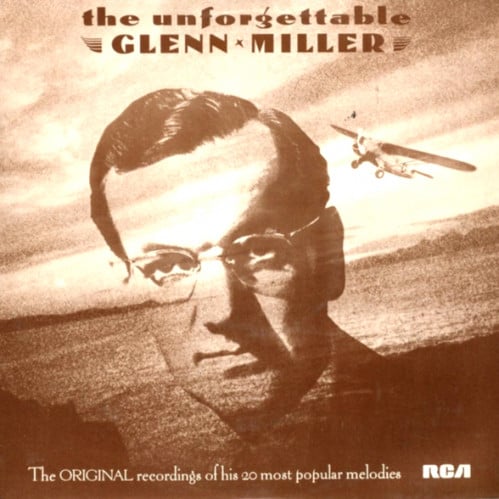 Glenn Miller ‎- The Unforgettable Glenn Miller