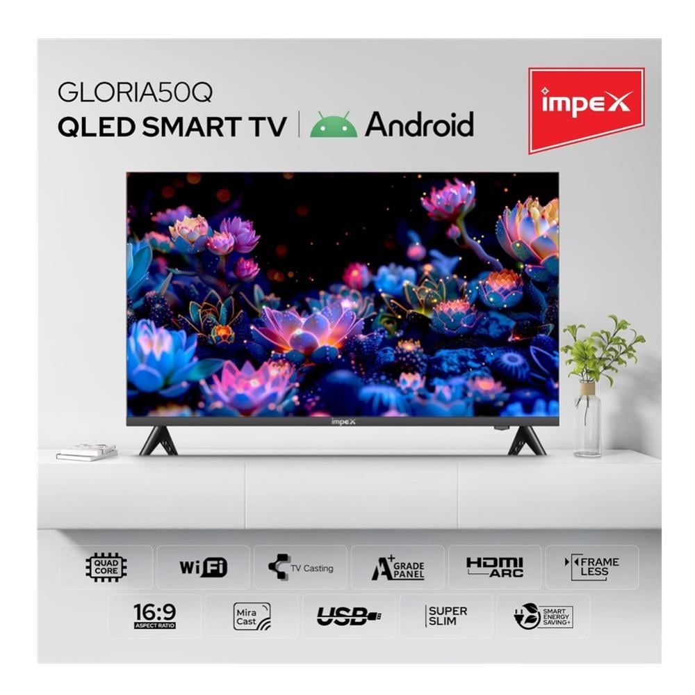 شاشة امبكس جلوريا سمارت كيو ليد 50 بوصة 60 هيرتز اندرويد 14 Impex Gloria Smart QLED 50 Inch GLORIA50Q