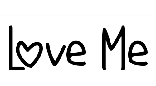 LOVE ME