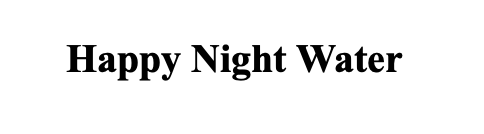 Happy Night Water