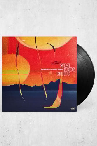 Tom Misch & Yussef Dayes - What Kinda Music LP