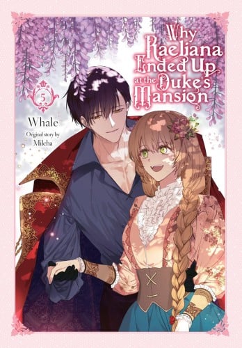 Why Raeliana Ended Up at the Duke's Mansion Manhwa...